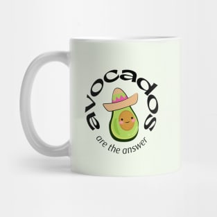 Avocados are the answer Mug